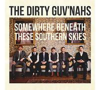 The Dirty Guv'nahs - Somewhere Beneath These Southern Skies