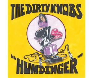 The Dirty Knobs Humdinger Feelin High LTD 7" Vinyle Jaune BMG RSD 2021