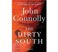The Dirty South | John Connolly John Connolly (Auteur)