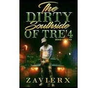 The Dirty Southside Of Tre'4: Hood Legend