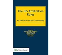 The DIS Arbitration Rules: An Article-by-Article Commentary