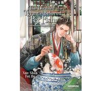 The Disabled Tyrant's Beloved Pet Fish 1: Humorvolle Danmei-Fantasy mit Isekai-Twist, Romantik und Abenteuer!