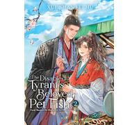 The Disabled Tyrant's Beloved Pet Fish: Canji Baojun De Zhangxin Yu Chong (Novel) Vol. 2