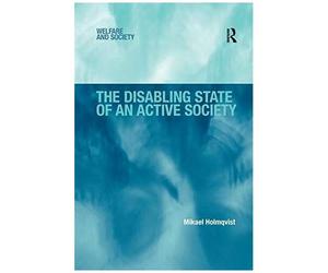 The Disabling State Of An Active Society