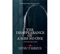 The Disappearance of a Miss No One And other short stories - Dusu Sirius P - Repro India Limited - Livre en Anglais Dusu Sirius PDusu Sirius P (Auteur)
