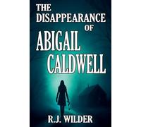 The Disappearance of Abigail Caldwell