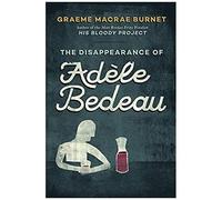 The Disappearance Of Adèle Bedeau