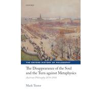 La disparition de l'âme et le tournant contre la métaphysique : philosophie autrichienne 1874-1918