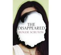 The Disappeared Scruton, Roger (Auteur)