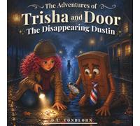 The Disappearing Dustin: A Trisha and Door Story