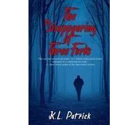The Disappearing Of Three Forks Paperback Book By K.L. Patrick