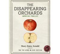 The Disappearing Orchards: The Arnold Collection Volume 1 | Part 2: A Premium Single-Sided Botanical Coloring Journal and Field Notebook