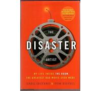 The Disaster Artist: My Life Inside The Room, the Greatest Bad Movie Ever Made