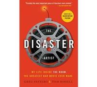The Disaster Artist: My Life Inside the Room, the Greatest Bad Movie Ever Made Sestero, Greg (Auteur)