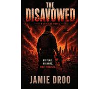 The Disavowed: A JD Files Thriller