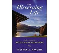 The Discerning Life - Stephen Macchia - Zondervan - Livre en Anglais - Paperback Stephen MacchiaStephen Macchia (Auteur)