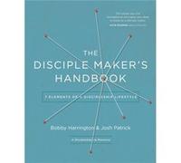 The Disciple Makers Handbook by Josh Robert Patrick Bobby William Harrington, Josh Robert Patrick (Auteur)