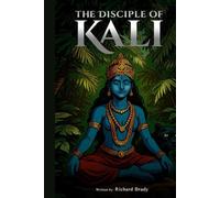 The Disciple of Kali: Book 1 of the Chronicles of Kālā