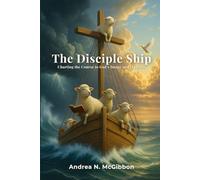 The Disciple Ship: Charting the Course to God’s Image and Likeness