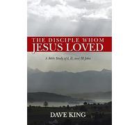 The Disciple Whom Jesus Loved