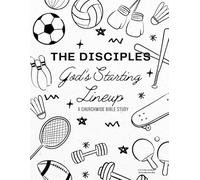 The Disciples: God's Starting Lineup: A Churchwide Bible Study