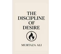 The Discipline of Desire