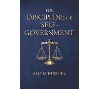 The Discipline of Self-Government