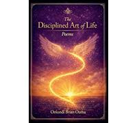 The Disciplined Art of Life