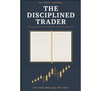 THE DISCIPLINED TRADER: 50-Trade Journal