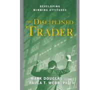 The Disciplined Trader: Developing Winning Attitudes