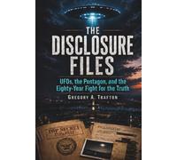 The Disclosure Files: UFOs, the Pentagon, and the Eighty-Year Fight for the Truth