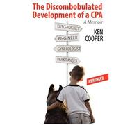 The Discombobulated Development Of A Cpa-Abridged