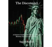 The Disconnect: A Citizen's Guide to the Broken Contract Between America and Its People