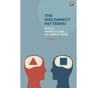 The Disconnect Patterns: Notes for Managing a U.S.-China High Technology Company by Raj Karamchedu (2012-10-20)