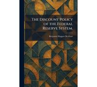 The Discount Policy of the Federal Reserve System.