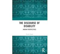 The Discourse of Disability: Indian Perspectives