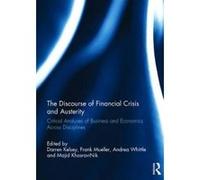 The Discourse of Financial Crisis and Austerity - [Version Originale] Darren Kelsey, Frank Mueller, Andrea Whittle, Majid Khosravinik (Auteur)