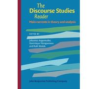 The Discourse Studies Reader: Main Currents in Theory and Analysis