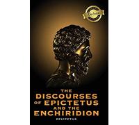 The Discourses Of Epictetus And The Enchiridion (Deluxe Library Edition)
