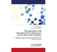 The Discovery and Development of New Liver Cancer Stem Cell Inhibitor: Exploitation of Molecular Modeling: QSAR Modeling, ADMETox, Molecular Docking, Biological Efficacity and Retrosynthesis