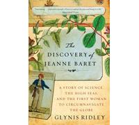 The Discovery of Jeanne Baret: A Story of Science, the High Seas, and the