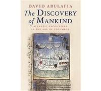 The Discovery of Mankind David Abulafia (Auteur)