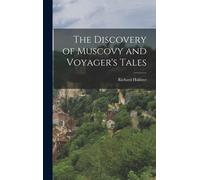 The Discovery Of Muscovy And Voyager's Tales