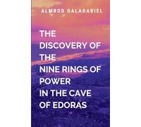 The Discovery Of The Nine Rings Of Power In The Cave Of Edoras: A gripping tale of resistance, resilience, and the true cost of independence