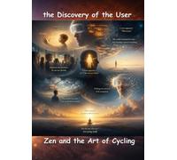 the Discovery of the User: Zen and the Art of Cycling