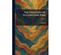 The Discovery of Yellowstone Park