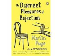 The Discreet Pleasures of Rejection Martin Page (Auteur)