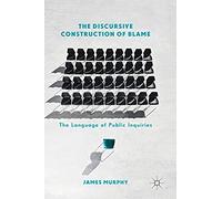 The Discursive Construction Of Blame