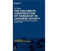 The Discursive Construction of Hierarchy in Japanese Society - Zi Wang - De Gruyter - Livre en Anglais Zi WangZi Wang (Auteur)
