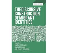 The Discursive Construction of Migrant Identities